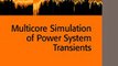 Download Multicore Simulation of Power System Transients ebook {PDF} {EPUB}