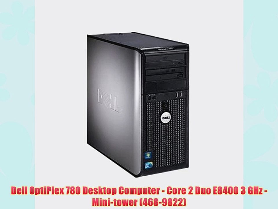 Dell OptiPlex 780 Desktop Computer - Core 2 Duo E8400 3 GHz - Mini-tower (468-9822)