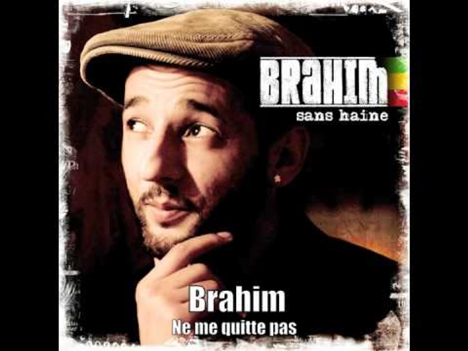 Brahim - Ne me quitte pas (Officiel)