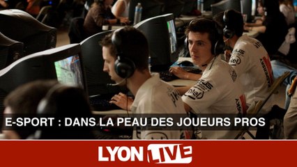 E-Sport : dans la peau des joueurs professionnels