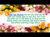 How Green App Machine Will Automate Building Your Own Mobile Apps Without Any Technical Knowledge