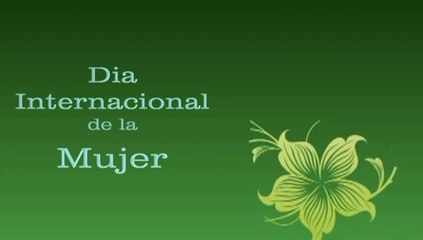SALUDO ALCALDE A LAS MUJERES EN SU DIA