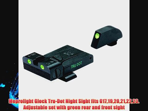 Meprolight Glock Tru-Dot Night Sight fits G171920212223. Adjustable set with green rear and
