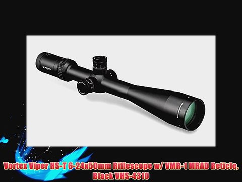 Vortex Viper HS-T 6-24x50mm Riflescope w/ VMR-1 MRAD Reticle Black VHS-4310