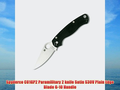 Spyderco C81GP2 Paramilitary 2 knife Satin S30V Plain Edge Blade G-10 Handle