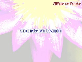 SRWare Iron Portable Keygen (Free Download 2015)