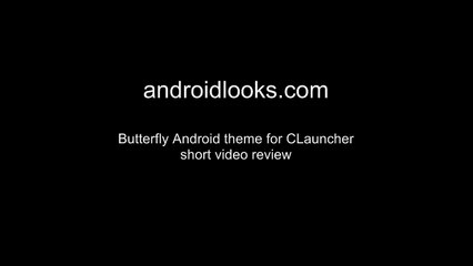 Butterfly - Amazing Android Phone Theme