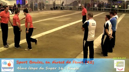 Mène 10, Finale Super 16, Sport Boules, Feurs 2015