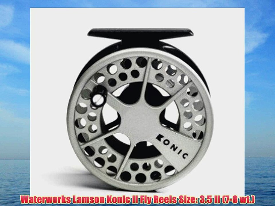 Waterworks Lamson Konic II Fly Reels Size: 3.5 II (7-8 wt.)