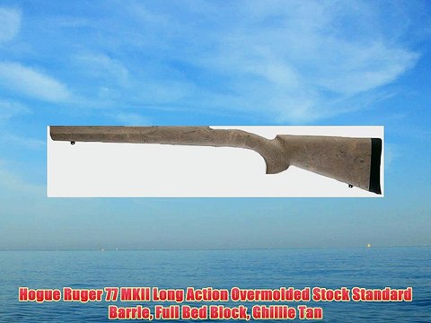 Hogue Ruger 77 MKII Long Action Overmolded Stock Standard Barrle Full Bed Block Ghillie Tan