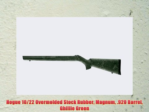 Hogue 10/22 Overmolded Stock Rubber Magnum .920 Barrel Ghillie Green