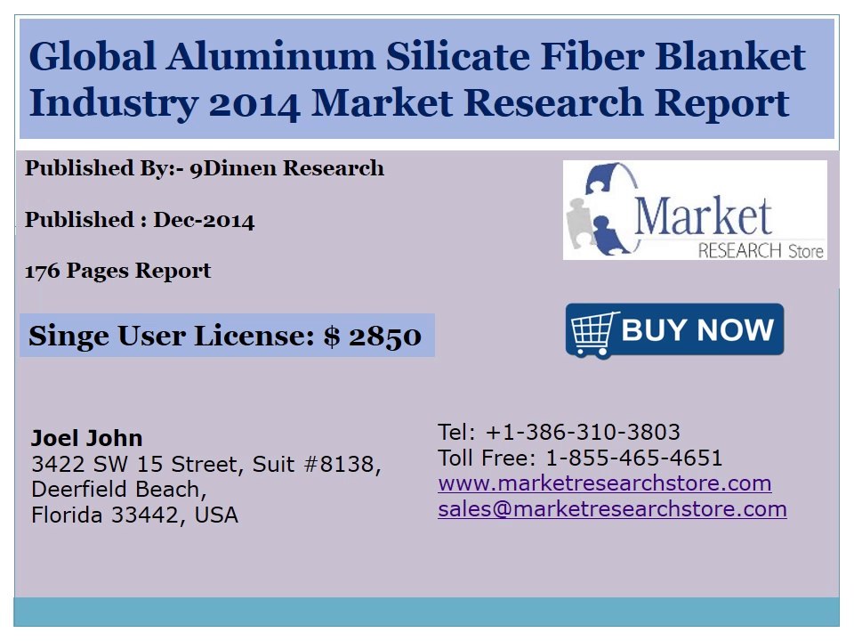 Global Aluminum Silicate Fiber Blanket Market 2014 Size, Share, Growth, Trends, Demand and Forecast