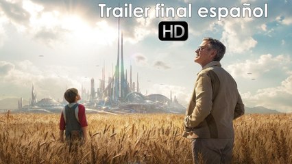 Tomorrowland: El mundo del mañana - Trailer 2 español (HD)