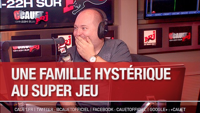Une famille hystérique au Super Jeu - C'Cauet sur NRJ