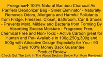 Freegrace� 100% Natural Bamboo Charcoal Air Purifiers Deodorizer Bag - Smell Eliminator - Naturally Removes Odors, Allergens and Harmful Pollutants from Fridge, Freezers, Closet, Bathroom, Car & Shoes - Prevents Mold, Mildew and Bacteria from Forming By A
