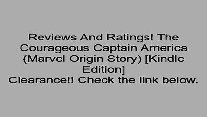 Download The Courageous Captain America (Marvel Origin Story) [Kindle Edition] Review