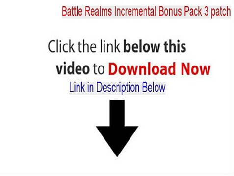 Battle Realms Incremental Bonus Pack 3 patch Keygen (Battle Realms Incremental Bonus Pack 3 patchbattle realms incremental bonus pack 3 patch)