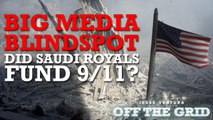 Big Media Blindspot: Did Saudi Royals Fund 9/11?