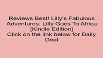 Download Lilly's Fabulous Adventures: Lilly Goes To Africa [Kindle Edition] Review