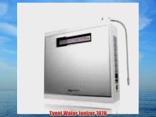 Tyent Water Ionizer 7070