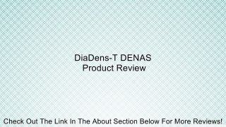 DiaDens-T DENAS Review