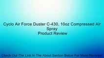 Cyclo Air Force Duster C-430, 10oz Compressed Air Spray Review