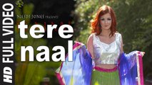 Tere Naal (Full Video) Nesdi Jones  Ft. Chan Has | New Punjabi Song 2015 HD