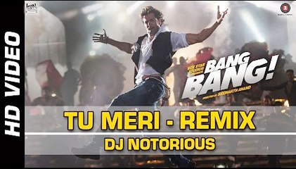Tu Meri Remix (Full Video) Hrithik Roshan, Katrina Kaif | B A N G - B A N G | Hot & Sexy New Song 2015 HD