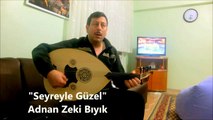 Seyreyle Güzel -Adnan Zeki Bıyık -Kırklareli Müftü Yardımcısı