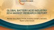 Global Battery Acid Industry Size, Share, Market Trends, Growth, Analysis, Report 2014
