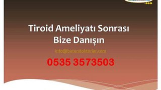 tiroid ameliyatı sonrası,tiroid ameliyatı sonrası beslenme,tiroid ameliyatı sonrası kilo,tiroid ameliyatı izle,nodüler guatr ameliyatı,tiroid hastalıkları,tiroid ameliyatı ne kadar sürer,tiroid ameliyatı nasıl yapılır