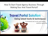 How To Start Travel Agency Business Through Making Tour And Travel Portal