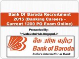 Bank Of Baroda Recruitment 2015 (Banking Careers - Current 1200 PO Exam Online)