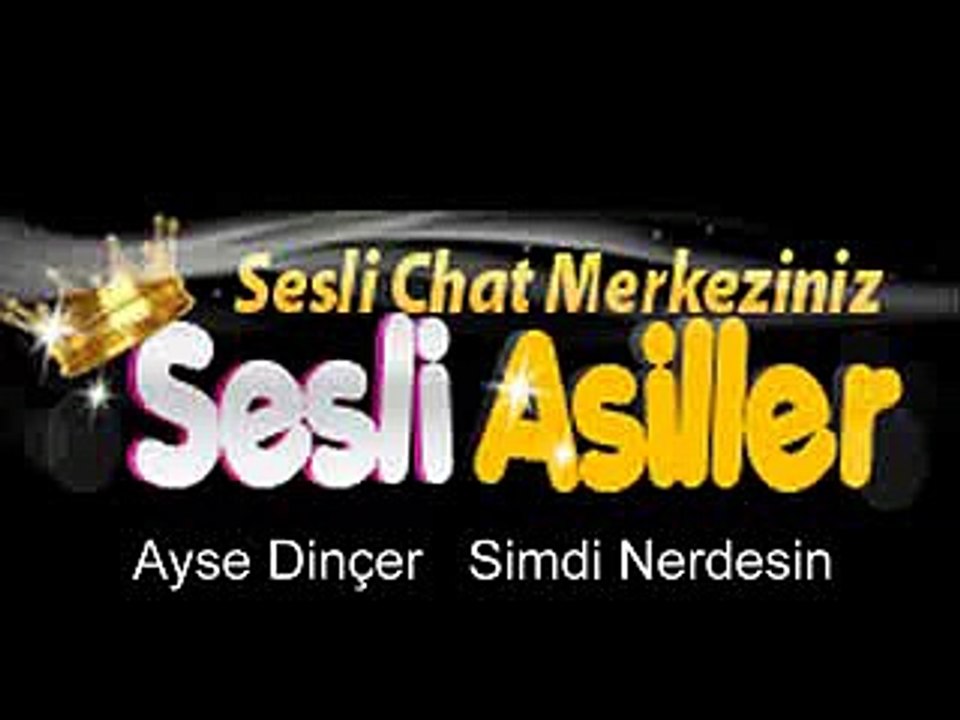 Ayşe Dinçer   Şimdi Nerdesin sesliasiller.com