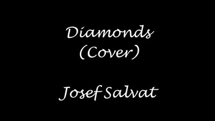 Josef Salvat - Diamonds (Lyrics)