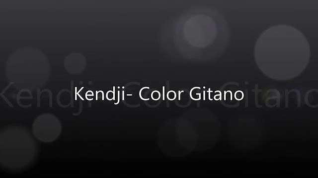 Kendji - Color Gitano (Lyrics / Paroles)