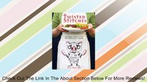 Twisted Stitches: 30 Corrupt Cross Stitch and Embroidery Designs [Paperback] Review