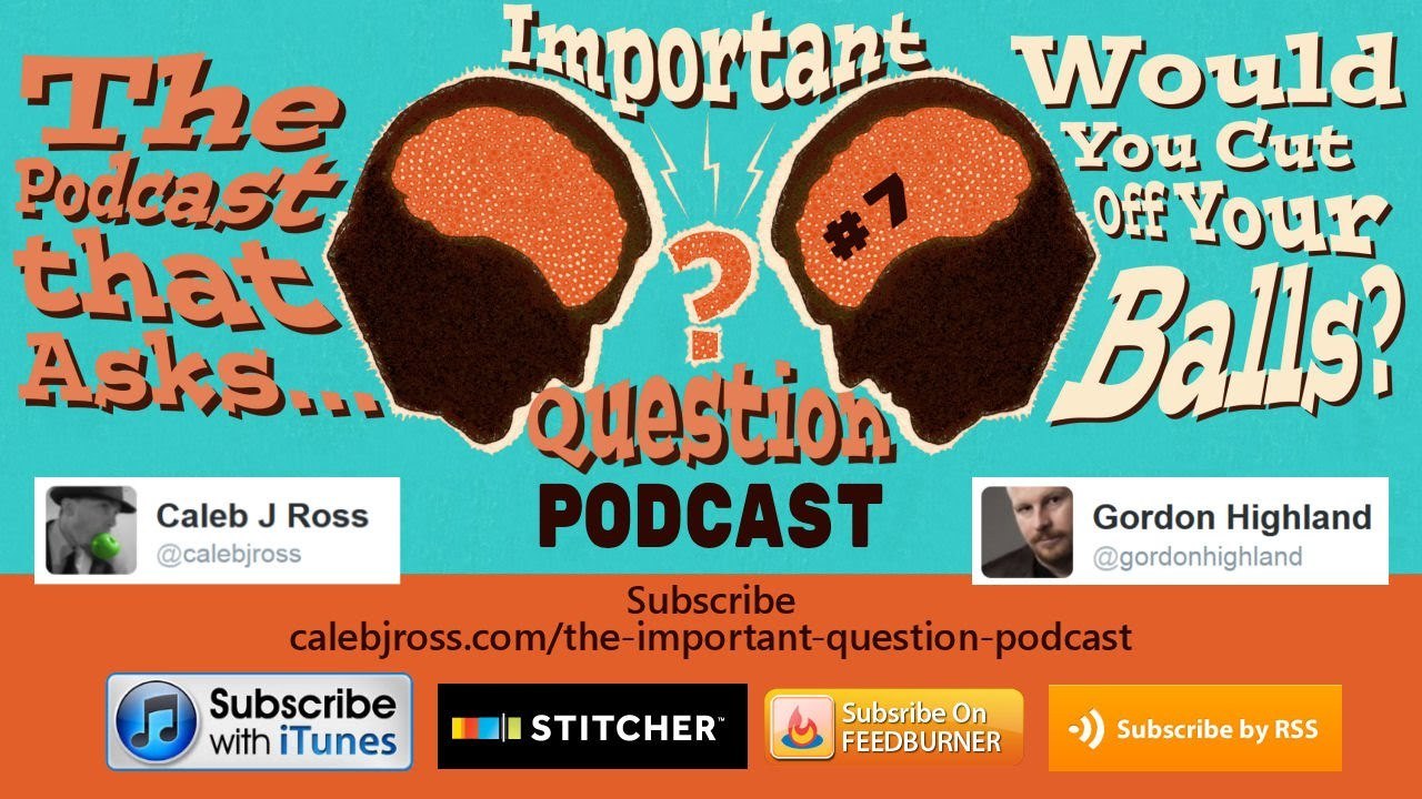 Would you endure castration to live 20 years longer? - Important Question? Podcast episode #7