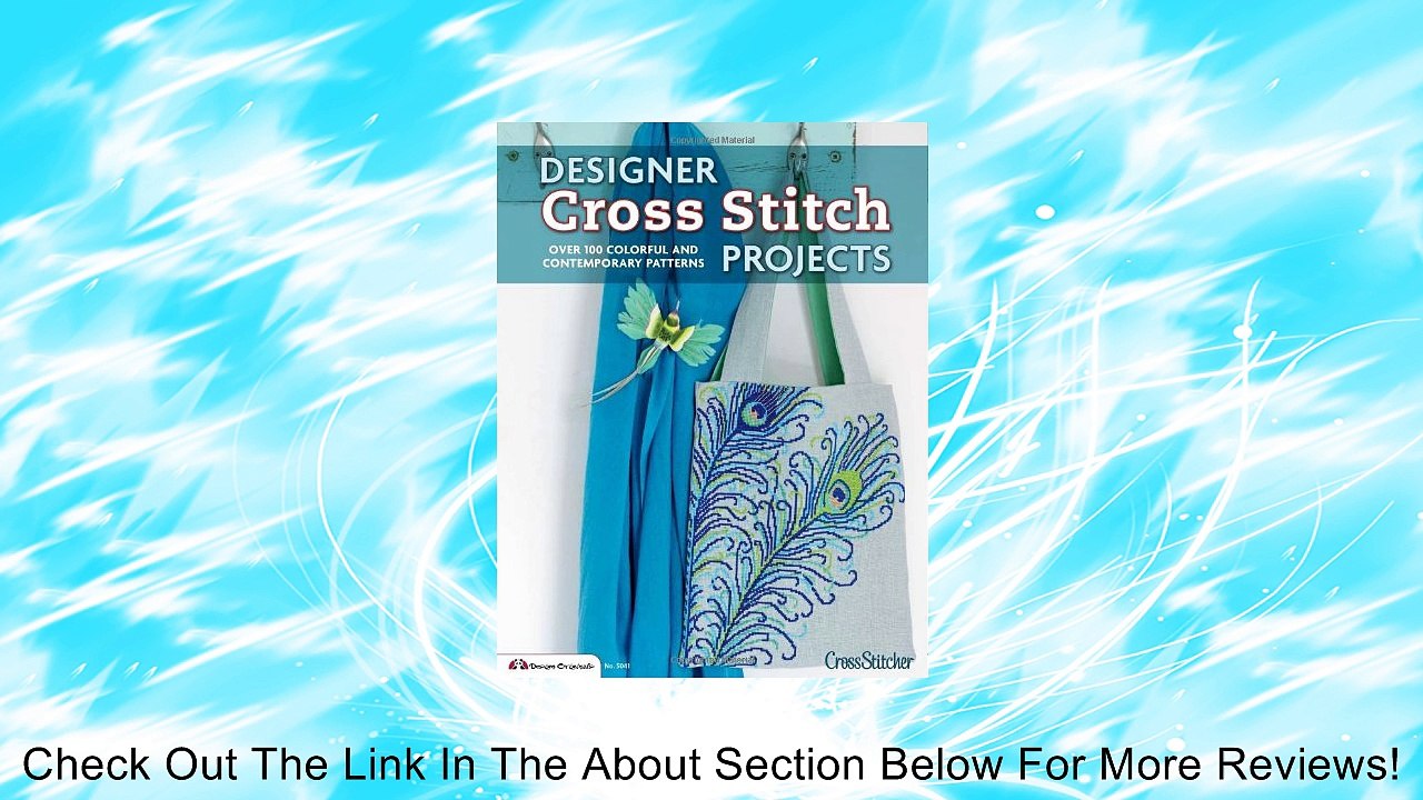 Designer Cross Stitch Projects: Over 100 Colorful and Contemporary Patterns [Paperback] Review