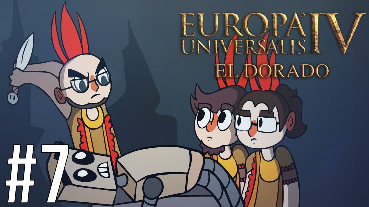 El Dorado | Europa Universalis 4 | Let's Play | Episode 7