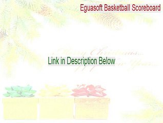 Eguasoft Basketball Scoreboard Key Gen [eguasoft basketball scoreboard activation code]