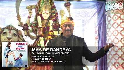 Maa De Dandeya FULL HD Song - Jassi Katyal - Dilliwaali Zaalim Girlfriend