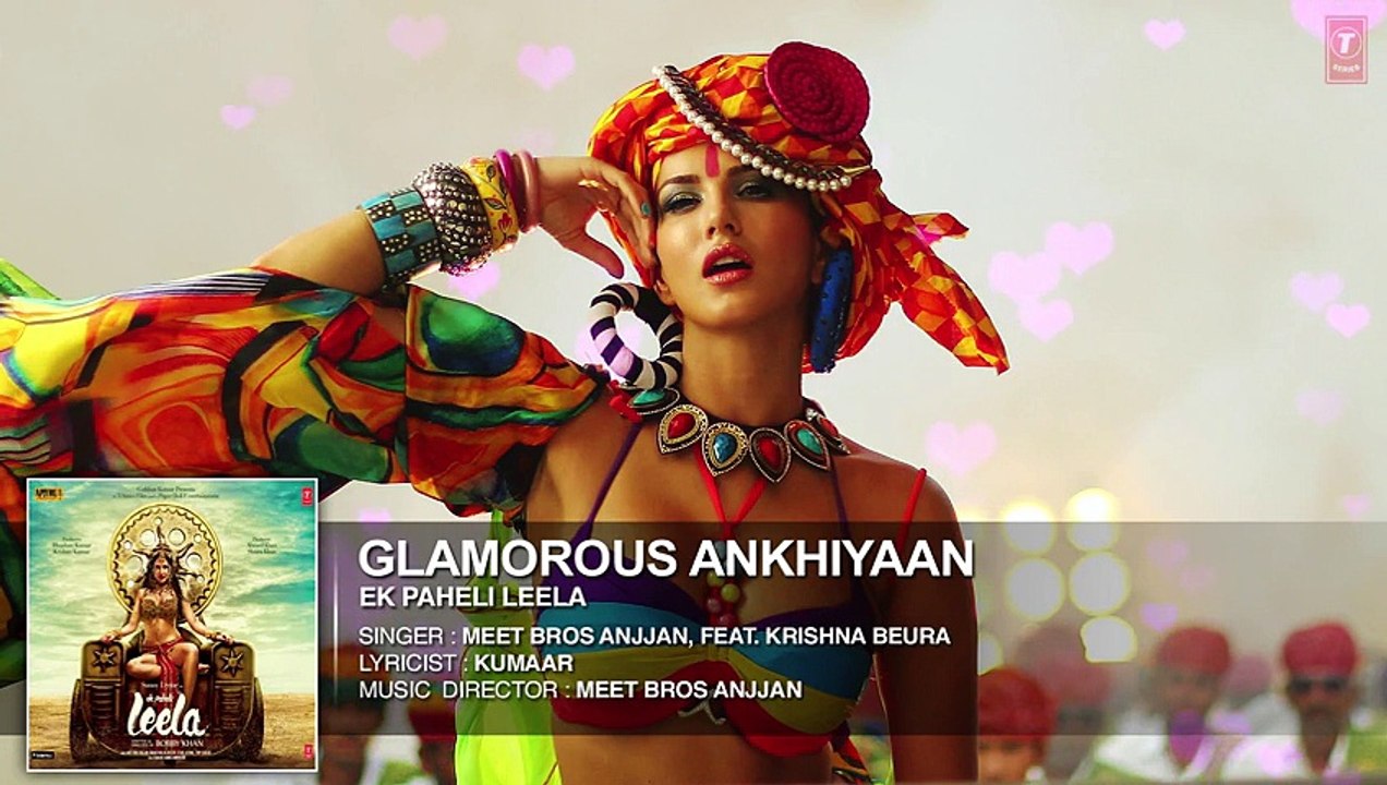 Glamorous Ankhiyaan Full Song HD - Sunny Leone - Ek Paheli Leela