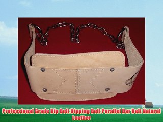Professional Grade Dip Belt Dipping Belt Parallel Bar Belt Natural Leather