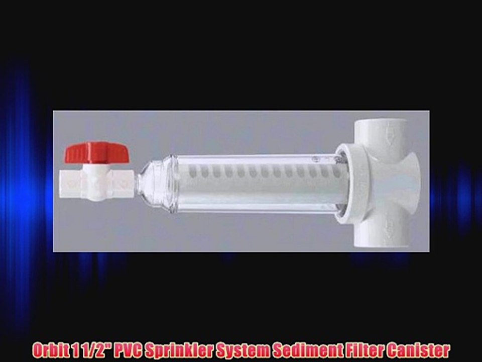 Orbit 1 1/2 PVC Sprinkler System Sediment Filter Canister