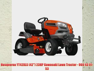 Husqvarna YT42XLS (42) 23HP Kawasaki Lawn Tractor - 960 43 01-53