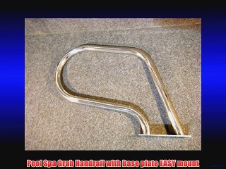 Pool Spa Grab Handrail with Base plate EASY mount