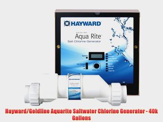 Hayward/Goldline Aquarite Saltwater Chlorine Generator - 40k Gallons