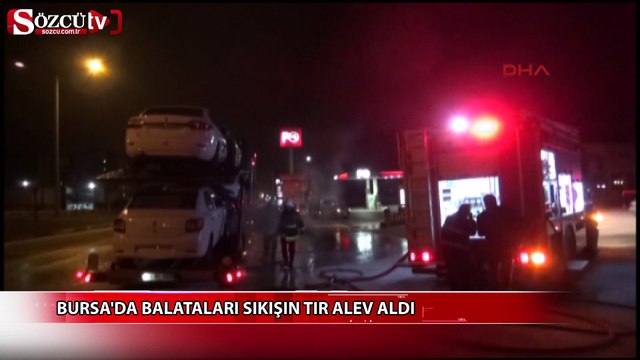 Bursa'da balataları sıkışın tır alev aldı