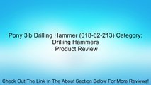 Pony 3lb Drilling Hammer (018-62-213) Category: Drilling Hammers Review